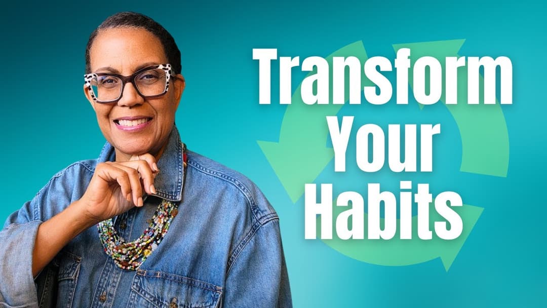 How to Change Your Habits: A Guided Exercise